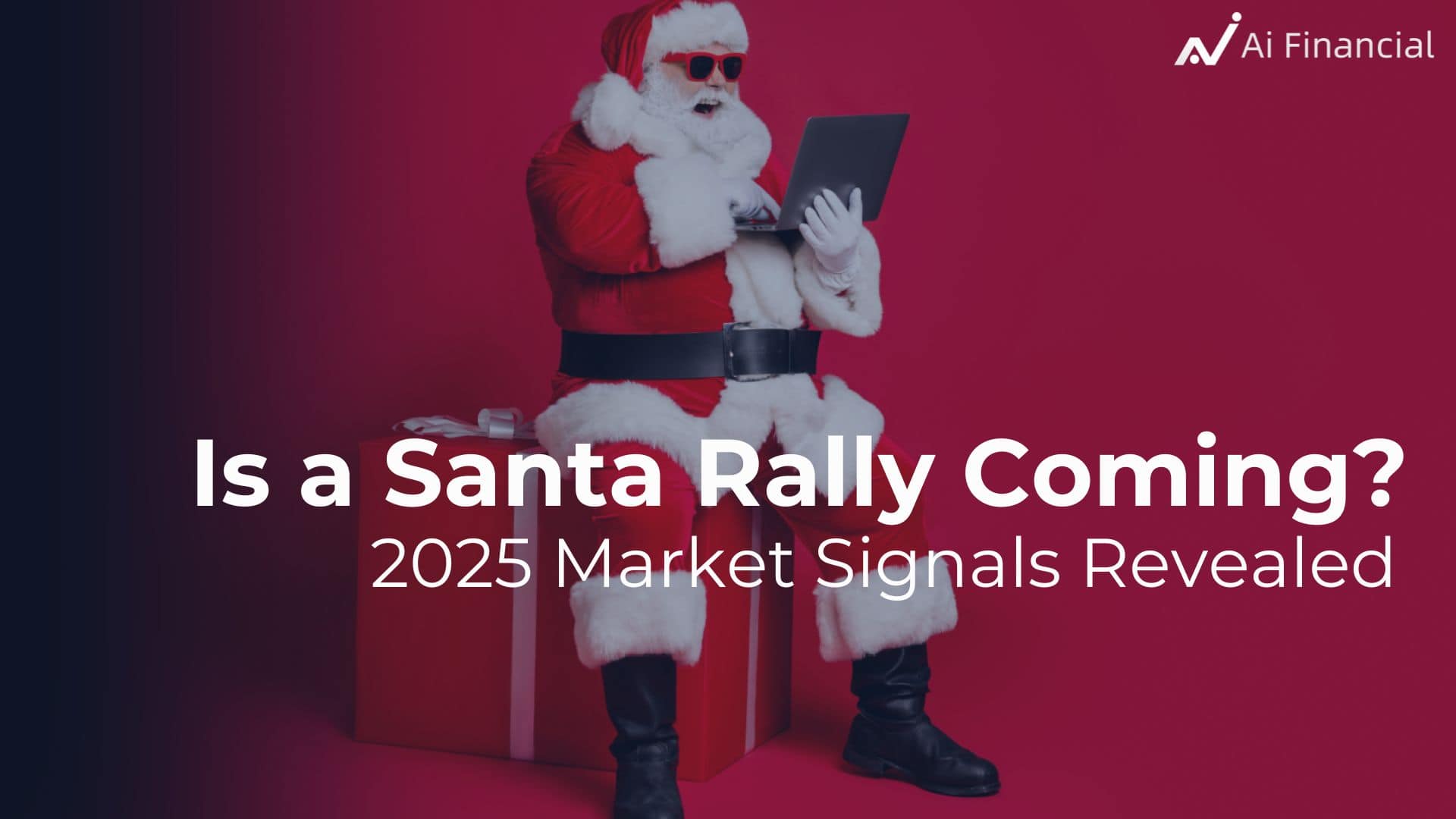 Read more about the article Is a Christmas Rally Coming? 2025 Market Signals Revealed | AiF insight